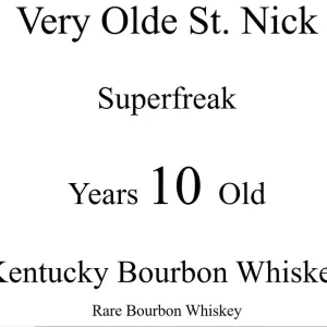 Limited Time Very Olde St. Nick Superfreak 10 Year Kentucky Bourbon Whiskey